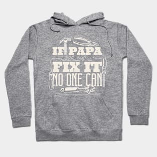 If dad can't fix T-shirt Hoodie